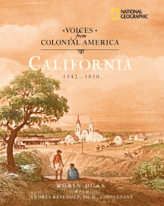 Voices from Colonial America: California 1542-1850:  - ISBN: 9780792263913