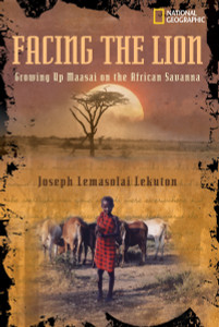 Facing the Lion: Growing Up Maasai on the African Savanna - ISBN: 9780792283287
