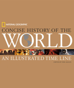 National Geographic Concise History of the World: An Illustrated Time Line - ISBN: 9780792283645