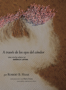 A través de los Ojos del cóndor: Una visión aérea de América Latina - ISBN: 9781426201790