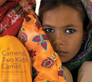 A Camera, Two Kids, and a Camel: My Journey in Photographs - ISBN: 9781426202452