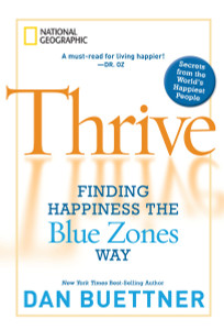 Thrive: Finding Happiness the Blue Zones Way - ISBN: 9781426205156