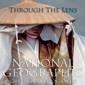 Through the Lens: National Geographic Greatest Photographs - ISBN: 9781426205262