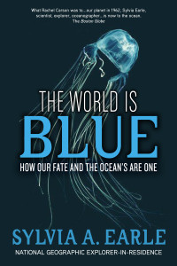 The World Is Blue: How Our Fate and the Ocean's Are One - ISBN: 9781426205415