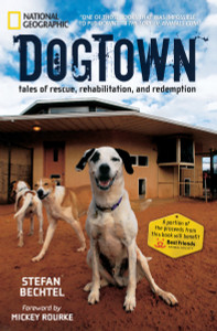 DogTown: Tales of Rescue, Rehabilitation, and Redemption - ISBN: 9781426205620