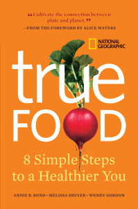 True Food: Eight Simple Steps to a Healthier You - ISBN: 9781426205941