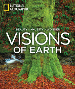 Visions of Earth: National Geographic Photographs of Beauty, Majesty, and Wonder - ISBN: 9781426208836