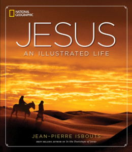 Jesus: An Illustrated Life - ISBN: 9781426215681