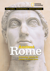National Geographic Investigates Ancient Rome: Archaeolology Unlocks the Secrets of Rome's Past - ISBN: 9781426301285