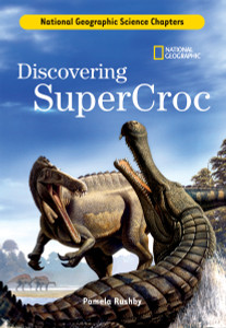 Science Chapters: Discovering SuperCroc:  - ISBN: 9781426301865