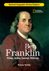 History Chapters: Ben Franklin: Printer, Author, Inventor, Politician - ISBN: 9781426301919