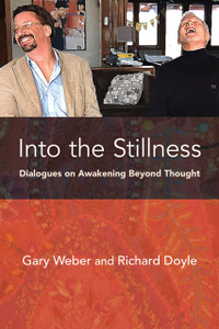 Into the Stillness: Dialogues on Awakening Beyond Thought - ISBN: 9781908664532