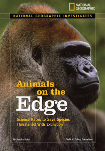 National Geographic Investigates: Animals on the Edge: Science Races to Save Species Threatened With Extinction - ISBN: 9781426302657