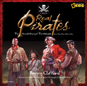 Real Pirates: The Untold Story of the Whydah from Slave Ship to Pirate Ship - ISBN: 9781426302794