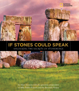 If Stones Could Speak: Unlocking the Secrets of Stonehenge - ISBN: 9781426305993