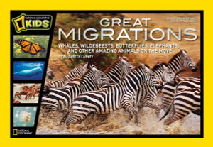 Great Migrations: Whales, Wildebeests, Butterflies, Elephants, and Other Amazing Animals on the Move - ISBN: 9781426307010