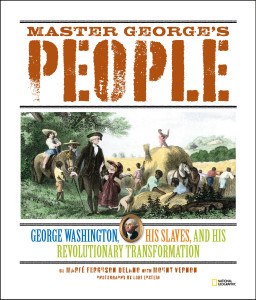 Master George's People: George Washington, His Slaves, and His Revolutionary Transformation - ISBN: 9781426307607