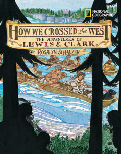 How We Crossed the West: The Adventures of Lewis and Clark - ISBN: 9781426313288