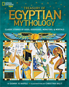 Treasury of Egyptian Mythology: Classic Stories of Gods, Goddesses, Monsters & Mortals - ISBN: 9781426313813