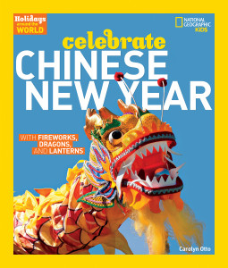 Holidays Around the World: Celebrate Chinese New Year: With Fireworks, Dragons, and Lanterns - ISBN: 9781426323737