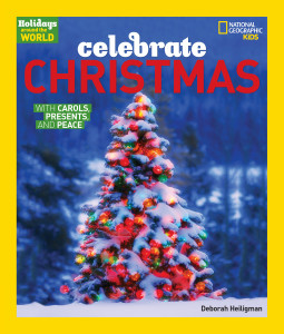 Holidays Around the World: Celebrate Christmas: With Carols, Presents, and Peace - ISBN: 9781426324758