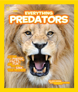 National Geographic Kids Everything Predators: All the Photos, Facts, and Fun You Can Sink Your Teeth Into - ISBN: 9781426325359