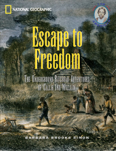 Escape to Freedom: The Underground Railroad Adventures of Callie and William - ISBN: 9780792265511