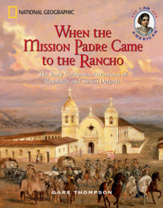 When the Mission Padre Came to the Rancho: The Early California Adventures of Rosalinda and Simon Delgado - ISBN: 9780792269458