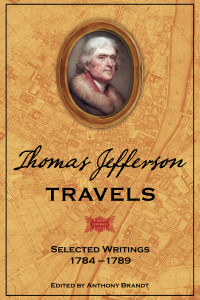 Thomas Jefferson Travels: Selected Writings, 1784-1789 - ISBN: 9781426200588