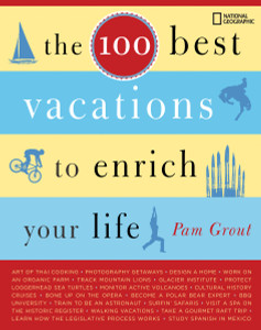 The 100 Best Vacations to Enrich Your Life:  - ISBN: 9781426200953