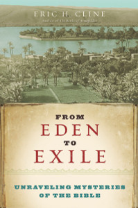 From Eden to Exile: Unraveling Mysteries of the Bible - ISBN: 9781426202087