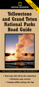 National Geographic Yellowstone and Grand Teton National Parks Road Guide: The Essential Guide for Motorists - ISBN: 9781426205972
