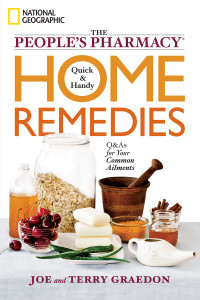 The People's Pharmacy Quick and Handy Home Remedies: Q&As for Your Common Ailments - ISBN: 9781426207112