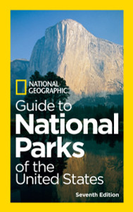 National Geographic Guide to National Parks of the United States, 7th Edition:  - ISBN: 9781426208690