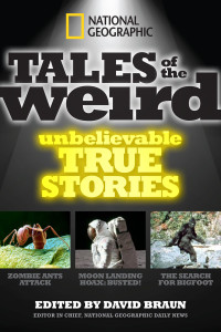 National Geographic Tales of the Weird: Unbelievable True Stories - ISBN: 9781426209659