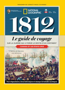 1812: Le guide de voyage sur la guerre qui a forgé le destin d'un continent - ISBN: 9781426212628
