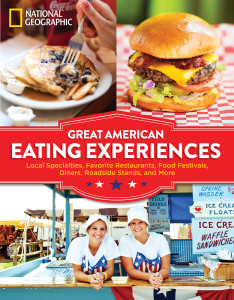 Great American Eating Experiences: Local Specialties, Favorite Restaurants, Food Festivals, Diners, Roadside Stands, and More - ISBN: 9781426216398