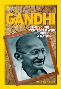 World History Biographies: Gandhi: The Young Protester Who Founded a Nation - ISBN: 9781426301322