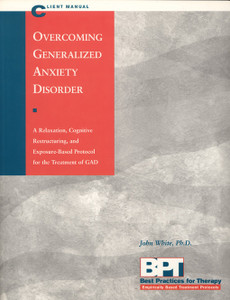 Overcoming Generalized Anxiety Disorder - Client Manual:  - ISBN: 9781572241459