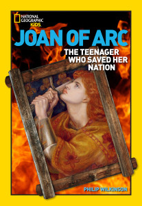 World History Biographies: Joan of Arc: The Teenager Who Saved Her Nation - ISBN: 9781426304156