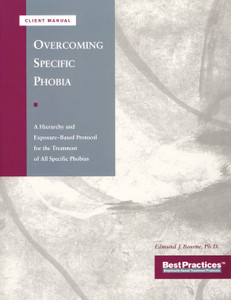 Overcoming Specific Phobia - Client Manual:  - ISBN: 9781572241152