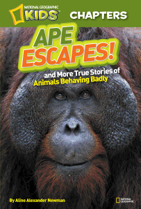 National Geographic Kids Chapters: Ape Escapes!: and More True Stories of Animals Behaving Badly - ISBN: 9781426309366