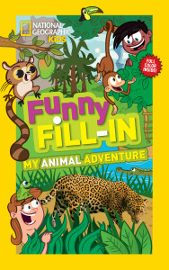 National Geographic Kids Funny Fill-in: My Animal Adventure:  - ISBN: 9781426313554