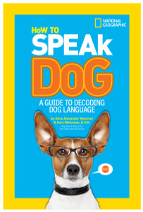How to Speak Dog: A Guide to Decoding Dog Language - ISBN: 9781426313738