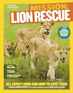 National Geographic Kids Mission: Lion Rescue: All About Lions and How to Save Them - ISBN: 9781426314926