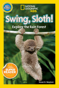 National Geographic Readers: Swing Sloth!: Explore the Rain Forest - ISBN: 9781426315060
