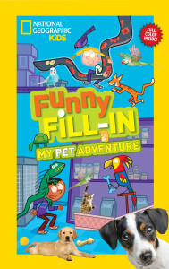 National Geographic Kids Funny Fill-in: My Pet Adventure:  - ISBN: 9781426316838