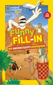 National Geographic Kids Funny Fill-in: My Ancient Egypt Adventure:  - ISBN: 9781426317071