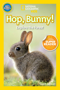 National Geographic Readers: Hop, Bunny!: Explore the Forest - ISBN: 9781426317392