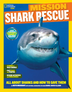 National Geographic Kids Mission: Shark Rescue: All About Sharks and How to Save Them - ISBN: 9781426320903